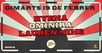 VI. Bala Perduda: Hyena + Ominira + Lauren Nine