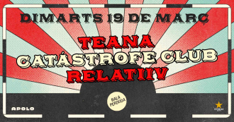 VI. Bala Perduda: Teana + Catástrofe Club + Relatiiv