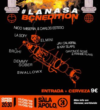 Carlos Esteso & Nico Miseria present LaNasa BCN Edition: El Mini + La S0fy + Jay Calabria & Jay Slaps + Gayoncé Rosé & Fransie Klaas + Brüh! + Demmy Sober + Swallow X