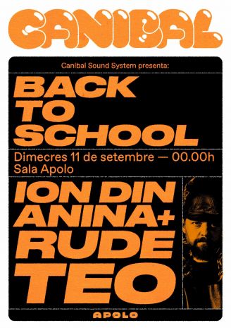 Canibal Sound System presents Back To School: Ion din Anina  + Rude Teo