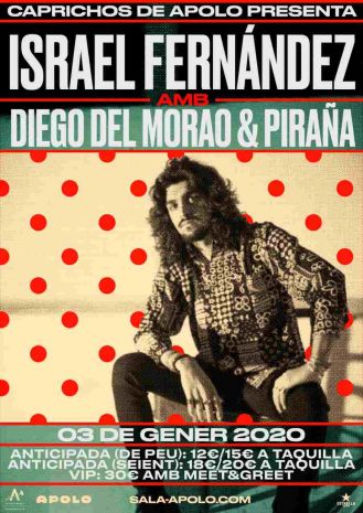 Caprichos de Apolo presenta Israel Fernández amb Diego del Morao & Piraña