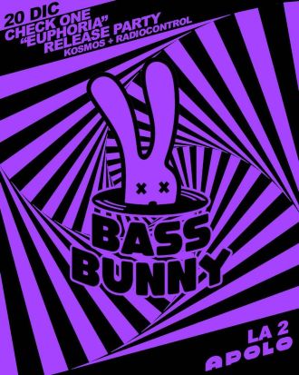 Bass Bunny: Check One "Euphoria" release party + Kosmos + Radiocontrol
