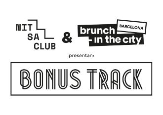 Nitsa & Brunch-in presentan: Bonus Track | Special Guest from Brunch -In The Park + Sifon