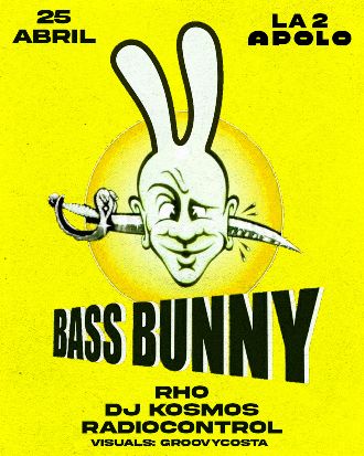 Bass Bunny: Dj Kosmos + Radiocontrol