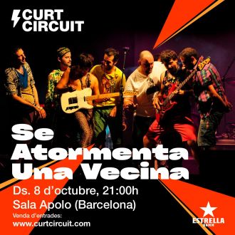 Curtcircuit presents: Se Atormenta una Vecina