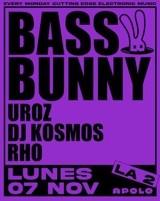 Bass Bunny: Uroz (Moog) + Dj Kosmos + Rho