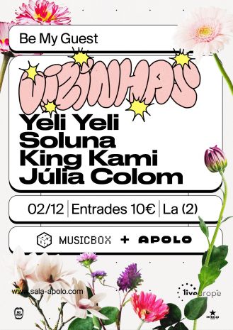 Be My Guest by Musicbox Lisboa: Vizinhas | Yeli Yeli + Soluna + King Kami + Júlia Colom