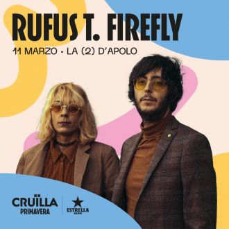 Cruïlla Primavera: Rufus T. Firefly