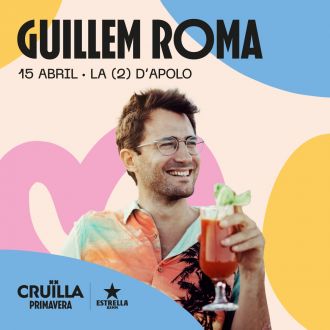 Cruïlla Primavera: Guillem Roma