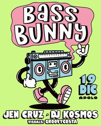 Bass Bunny: Jen cruz + Dj Kosmos