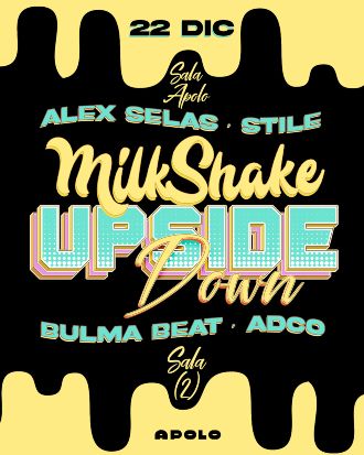 La (2) de Milkshake: The Upside Down | ADCØ & Bulma Beat (SOLD OUT)