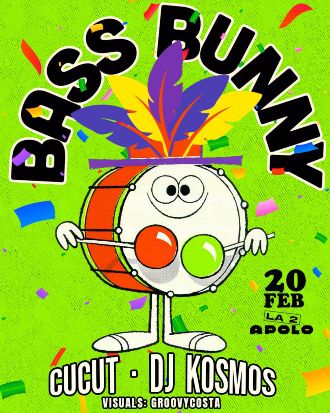 Bass Bunny: Cucut + Dj Kosmos