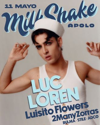 Milkshake: Luc Loren & Friends | Luc Loren & Luisito Flowers & 2manyzorras + Bulma Beat