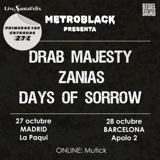 Metroblack presents: Drab Majesty + Zanias + Days of Sorrow
