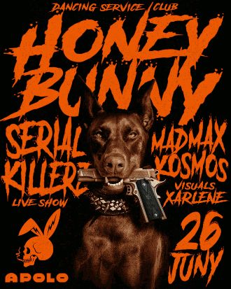Honey Bunny & Bass Bunny: Serial Killerz [live!] & Mad Max + Dj Kosmos & Rho