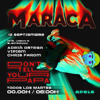 Maraca: Adrià Ortega + Vipiem + Chris Farom