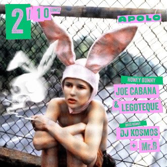 Honey Bunny & Bass Bunny: Legoteque & Joe Cabana + Dj Kosmos & Mr.B