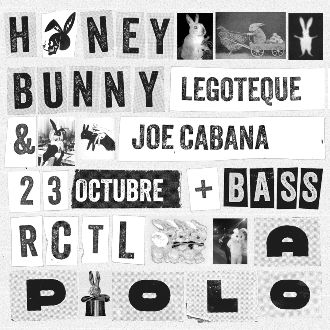 Honey Bunny & Bass Bunny: Legoteque & Joe Cabana + Rctl