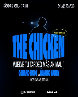 THE CHICKEN: Easter Weekend | Dj sets by Gerard Roig & Alvaro Varen + Special Shows
