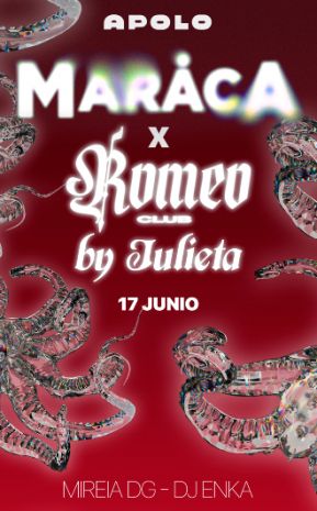 Maraca X Romeo Club by Julieta: Mireia DG + Dj Enka
