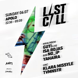 LAST CALL | GUTI [live!] + Isa Rojas b2b NO_IP + Yahaira