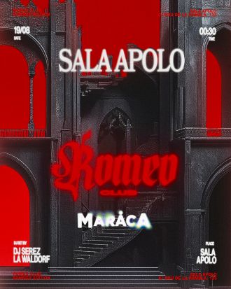 Maraca X Romeo Club by Julieta: Dj Serez + La Waldorf