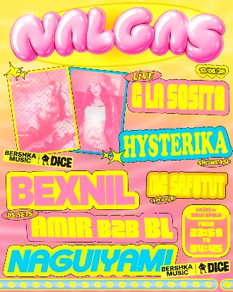 NALGAS Club | Bexnil + Naguiyami + Amir B2B BL + Hysterika (showcase) + G la Sosita (live show)