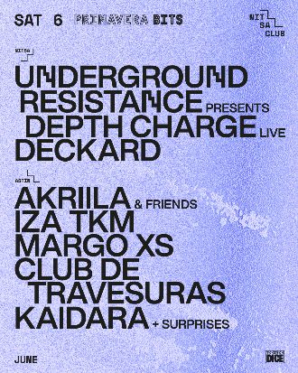 Nitsa | Primavera Bits: Underground Resistance presents Depth Charge [live!] + Deckard