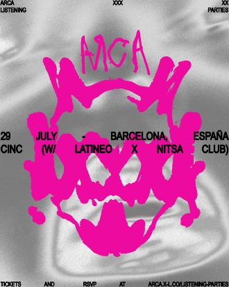 Arca: XXXXX Listening Party (w/ LATINEO x Nitsa Club)